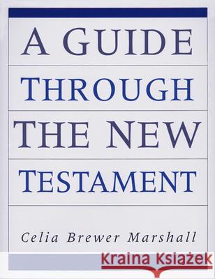 A Guide Through the New Testament Celia B. Sinclair 9780664254841 Westminster/John Knox Press,U.S.