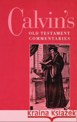 Calvin's Old Testament Commentaries T. H. L. Parker 9780664254902 Westminster/John Knox Press,U.S.