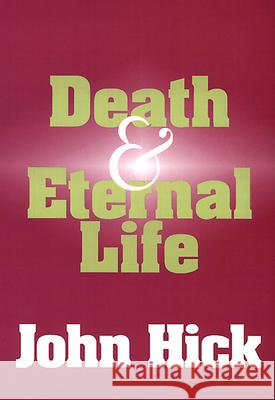 Death and Eternal Life John Hick 9780664255091