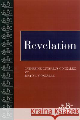 Revelation Catherine Gunsalus González, Justo L. González 9780664255879 Westminster/John Knox Press,U.S.