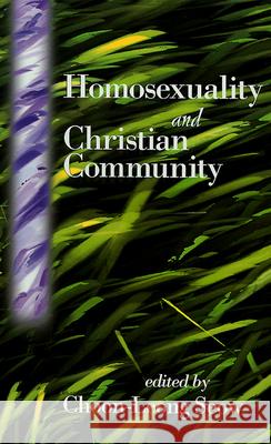 Homosexuality and Christian Community Choon-Leong Seow 9780664256647 Westminster John Knox Press