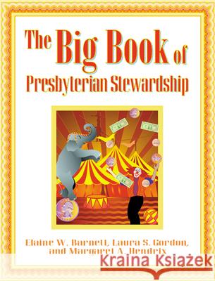 The Big Book of Presbyterian Stewardship Elaine Barnett Laura Gordon 9780664501570