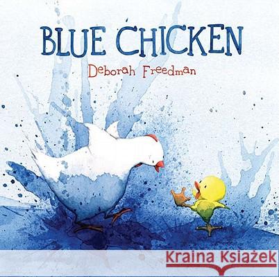 Blue Chicken Deborah Freedman 9780670012930