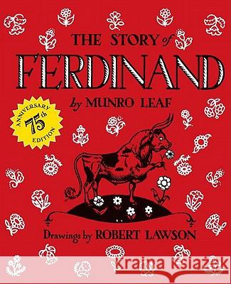The Story of Ferdinand: 75th Anniversary Edition Munro Leaf 9780670013234 Viking Children's Books