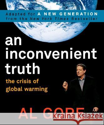 An Inconvenient Truth: The Crisis of Global Warming Albert, Jr. Gore 9780670062720 Viking Children's Books