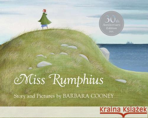 Miss Rumphius Barbara Cooney Barbara Cooney 9780670479580 Viking Press