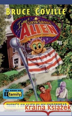 There's an Alien in My Underwear Bruce Coville 9780671026608