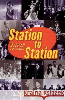 Station to Station: The Secret History of Rock & Roll on Television Weingarten, Marc 9780671034443 Pocket Books