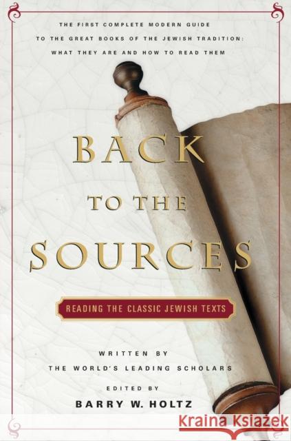 Back to the Sources Barry W. Holz Barry W. Holtz 9780671605964 Simon & Schuster