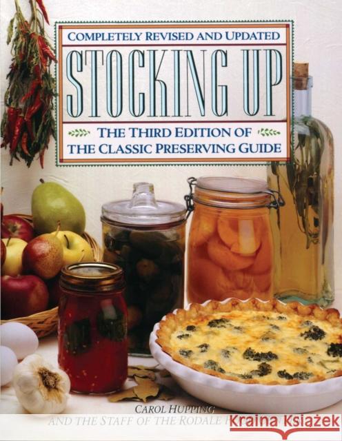 Stocking Up: The Third Edition of America's Classic Preserving Guide Carol Hupping 9780671693954 Fireside Books