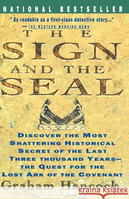 Sign and the Seal: The Quest for the Lost Ark of the Covenant Graham Hancock 9780671865412