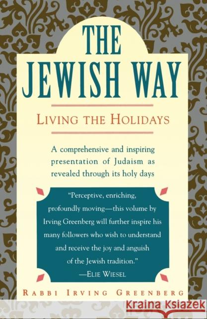 The Jewish Way: Living the Holidays Greenberg, Irving 9780671873035 Touchstone Books