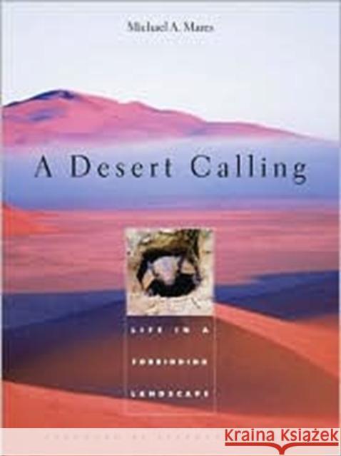 A Desert Calling: Life in a Forbidding Landscape Mares, Michael A. 9780674007475