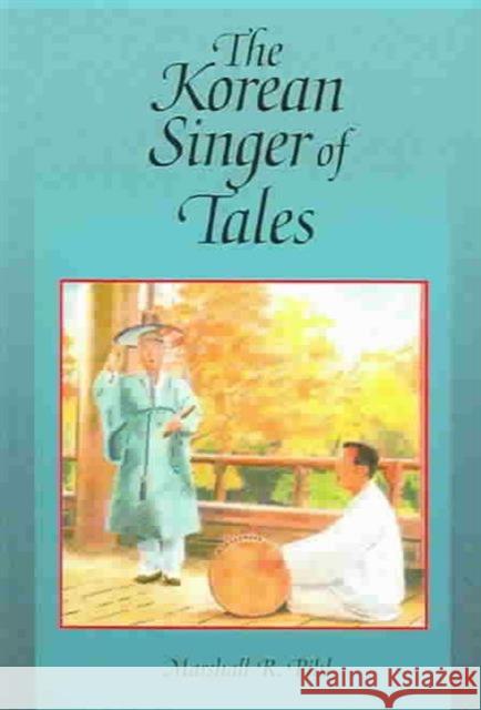The Korean Singer of Tales Marshall Pihl 9780674012745 Harvard University Press