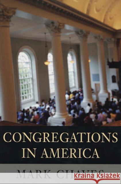 Congregations in America Mark Chaves 9780674012844 Harvard University Press