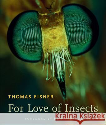 For Love of Insects Thomas Eisner 9780674018273 Belknap Press