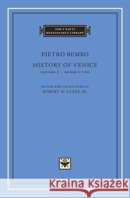 History of Venice Bembo, Pietro 9780674022843 Not Avail