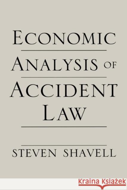 Economic Analysis of Accident Law Steven Shavell 9780674024175
