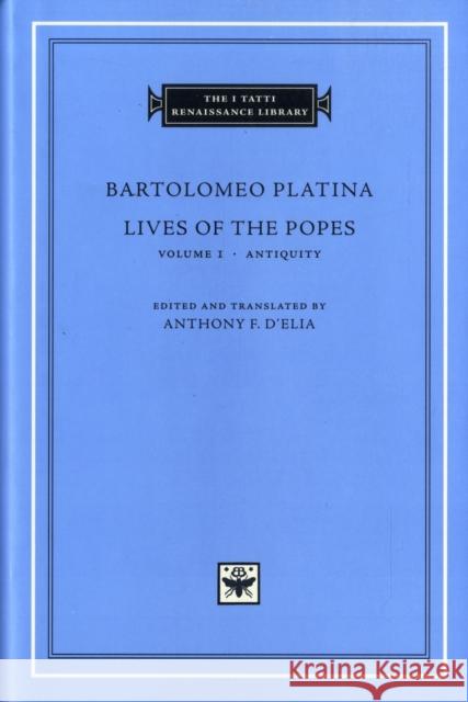 Lives of the Popes Platina, Bartolomeo 9780674028197 Harvard University Press