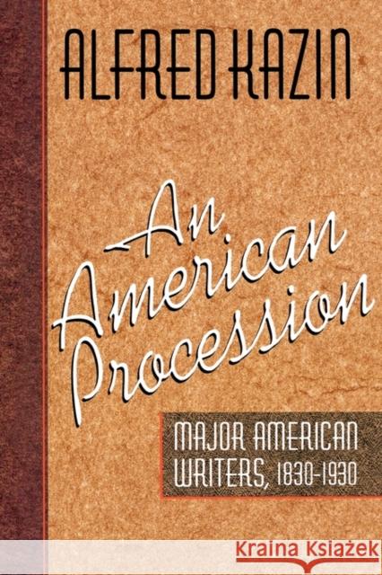 An American Procession Alfred Kazin 9780674031432