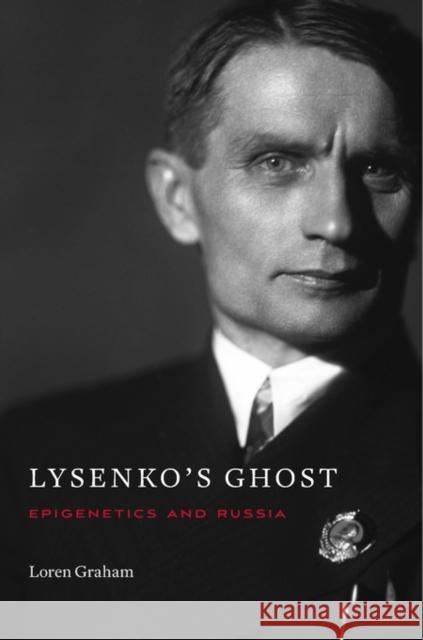 Lysenko's Ghost: Epigenetics and Russia Graham, Loren 9780674089051
