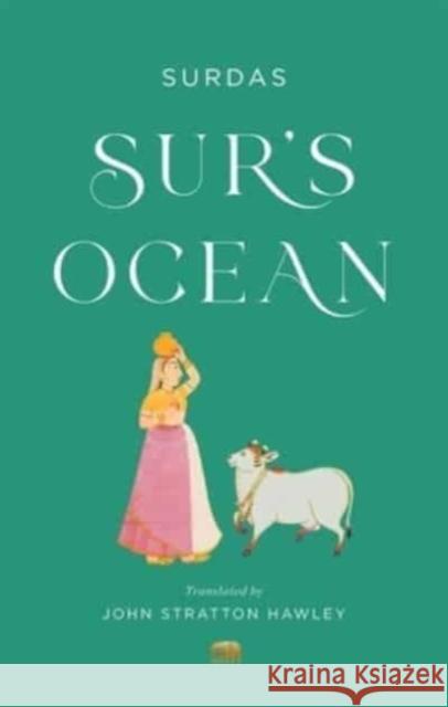 Sur's Ocean: Classic Hindi Poetry in Translation Surdas 9780674290174 Harvard University Press
