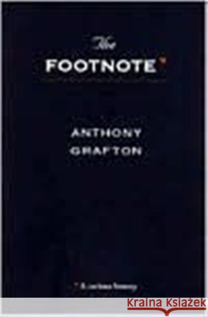 The Footnote: A Curious History Anthony Grafton 9780674307605