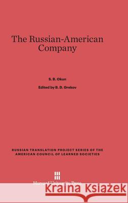 The Russian-American Company S B Okun 9780674336216 Harvard University Press
