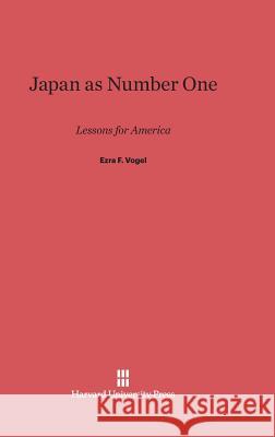 Japan as Number One Ezra F. Vogel 9780674366282