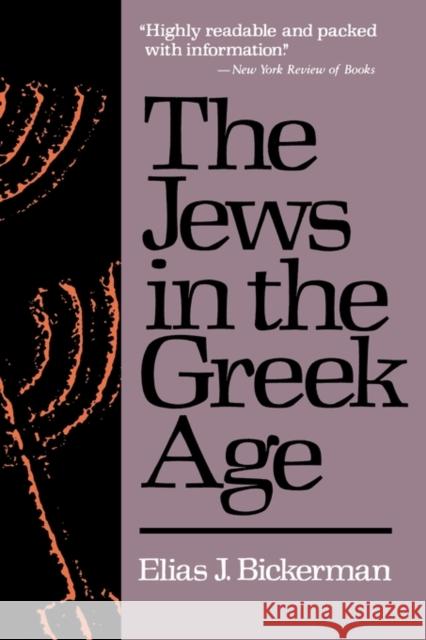 Jews in the Greek Age Bickerman, Elias J. 9780674474918 Harvard University Press