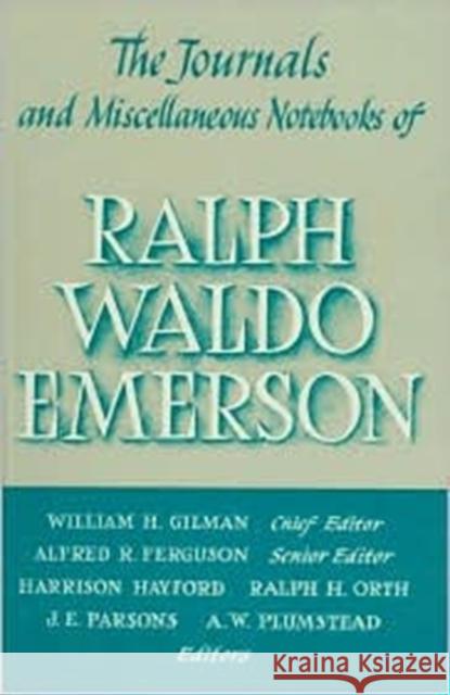 Journals and Miscellaneous Notebooks of Ralph Waldo Emerson Emerson, Ralph Waldo 9780674484733