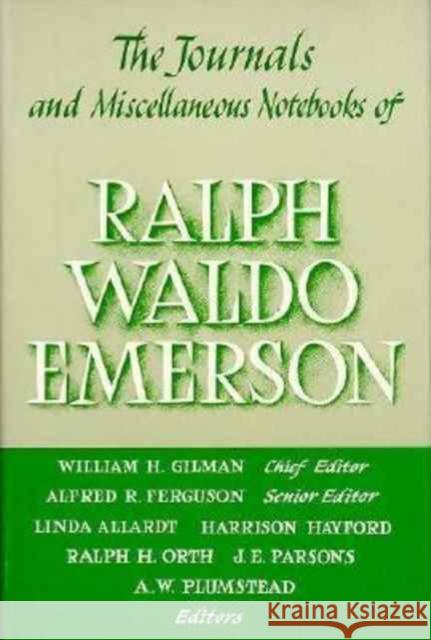 Journals and Miscellaneous Notebooks of Ralph Waldo Emerson Emerson, Ralph Waldo 9780674484764 Belknap Press