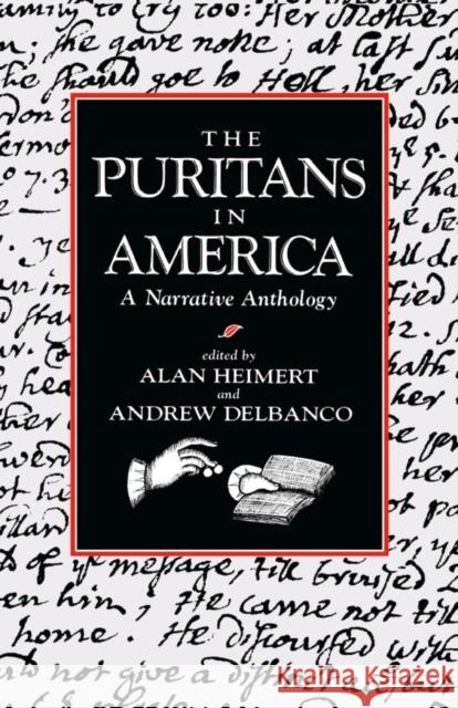The Puritans in America: A Narrative Anthology Heimert, Alan 9780674740662 Harvard University Press