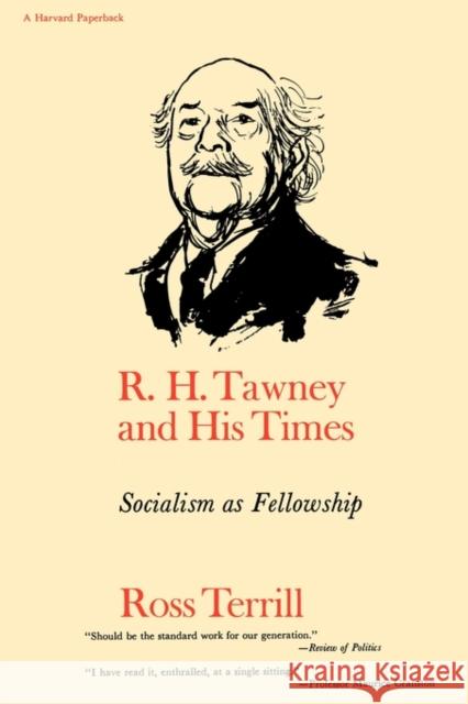 R. H. Tawney and His Times: Socialism as Fellowship Terrill, Ross 9780674743779