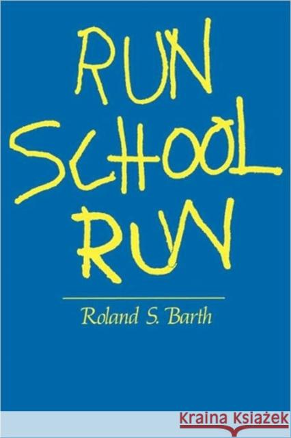 Run School Run Roland Sawyer Barth 9780674780378
