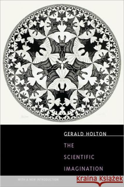 The Scientific Imagination: With a New Introduction Holton, Gerald 9780674794887