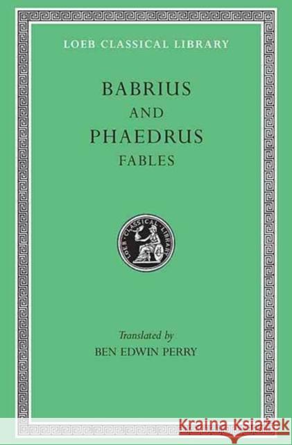 Fables Valerius Babrius Babrius                                  B. E. Perry 9780674994805 Harvard University Press