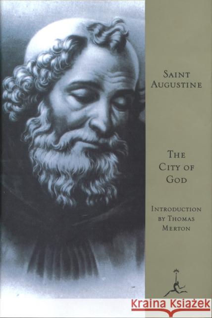 The City of God St Augustine                             Saint Augustine of Hippo                 Augustine 9780679600879 Modern Library