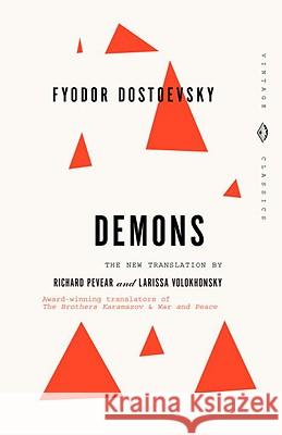 Demons Fyodor M. Dostoevsky Larissa Volokhonsky Richard Pevear 9780679734512