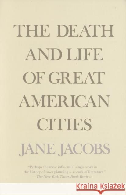 The Death and Life of Great American Cities Jane Jacobs 9780679741954 Random House USA Inc