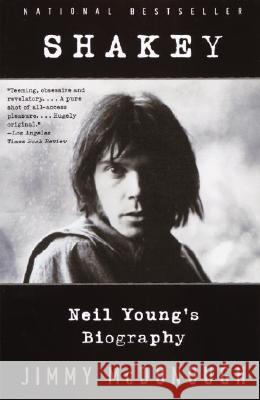 Shakey: Neil Young's Biography Jimmy McDonough 9780679750963
