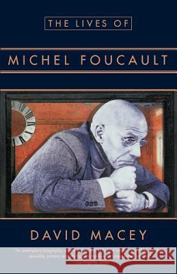 The Lives of Michel Foucault David Macey 9780679757924 Vintage Books USA