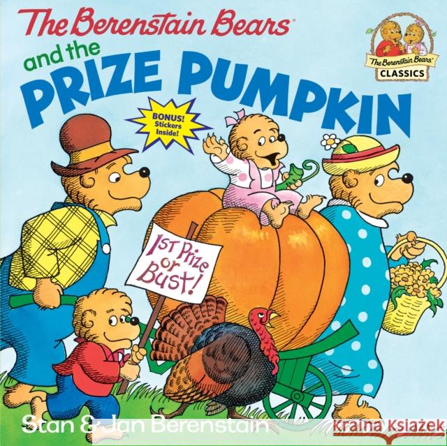 The Berenstain Bears and the Prize Pumpkin Berenstain, Stan 9780679808473 Random House Books for Young Readers