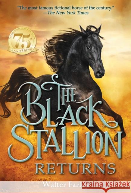 The Black Stallion Returns Walter Farley 9780679813446 Random House Books for Young Readers