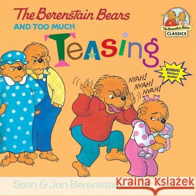 The Berenstain Bears and Too Much Teasing Berenstain, Stan 9780679877066