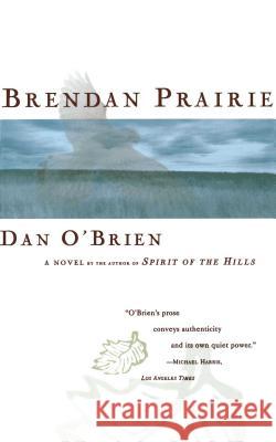 Brendan Prairie Dan O'Brien 9780684803692 Touchstone Books