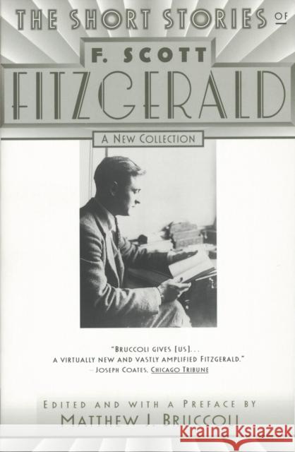 The Short Stories of F. Scott Fitzgerald F. Scott Fitzgerald Matthew J. Bruccoli 9780684804453 Scribner Book Company