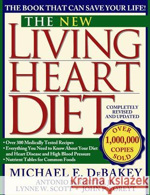New Living Heart Diet Michael E. Debakey Antonio M., Jr. Gotto John P. Foreyt 9780684811888 Simon & Schuster