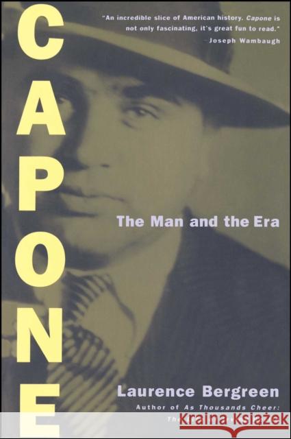 Capone: The Man and the Era Laurence Bergreen 9780684824475 Simon & Schuster