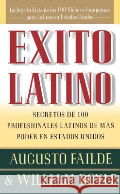Exito Latino: Secretos de 100 Profesionales Latinos de Mas Poder en Estados Unidos Doyle, William 9780684833439 Simon & Schuster